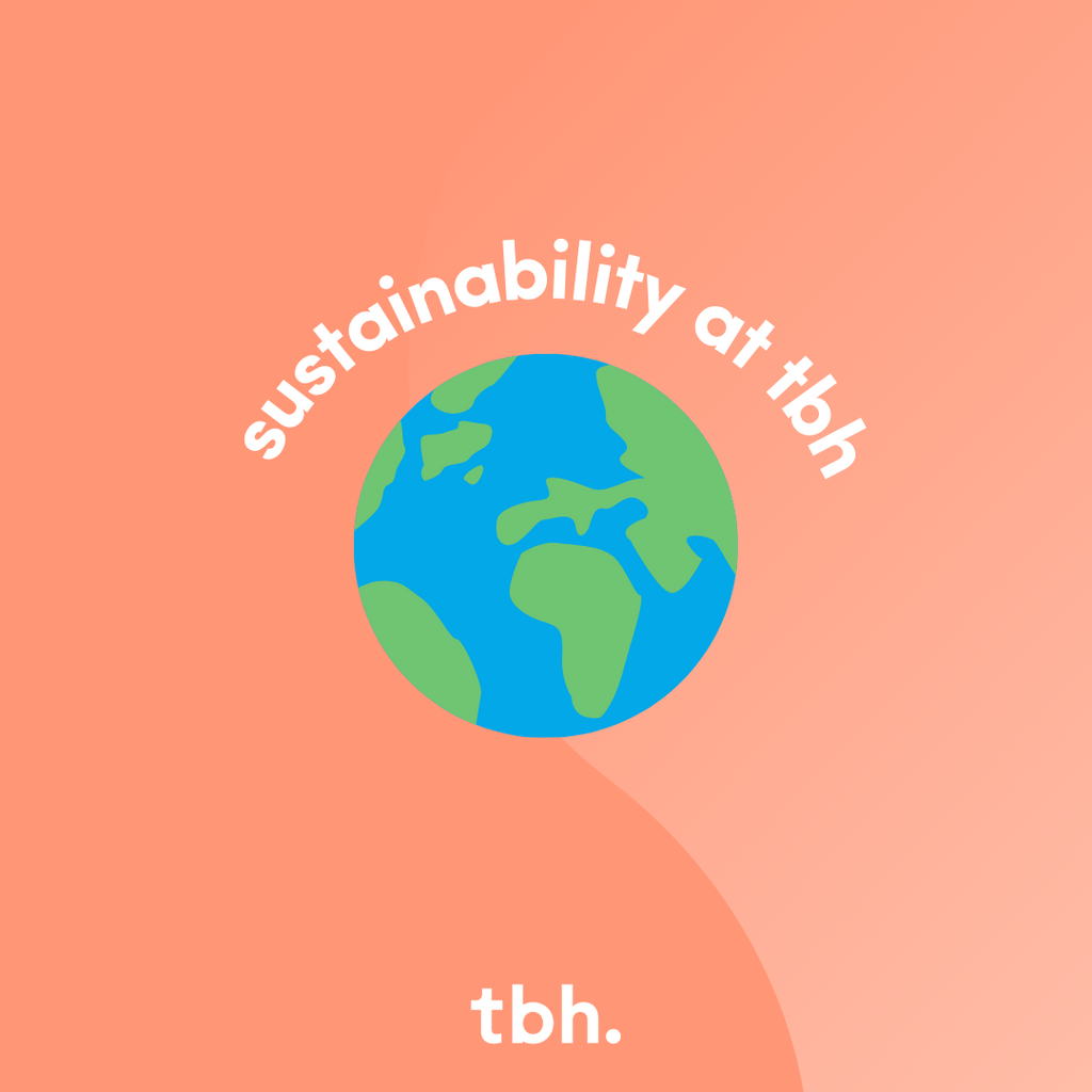 Sustainability at tbh Skincare