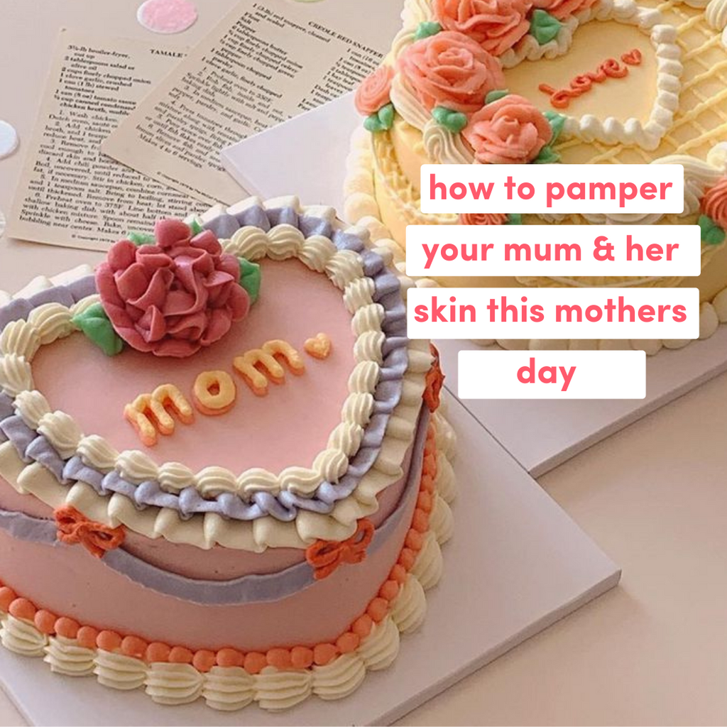 Pamper your mum with skincare this Mother’s Day
